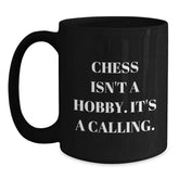Funny Chess Gifts for Men from Friends - 'Chess Isn't A Hobby. It's A Calling.' Black Coffee Mug for Graduation - Main